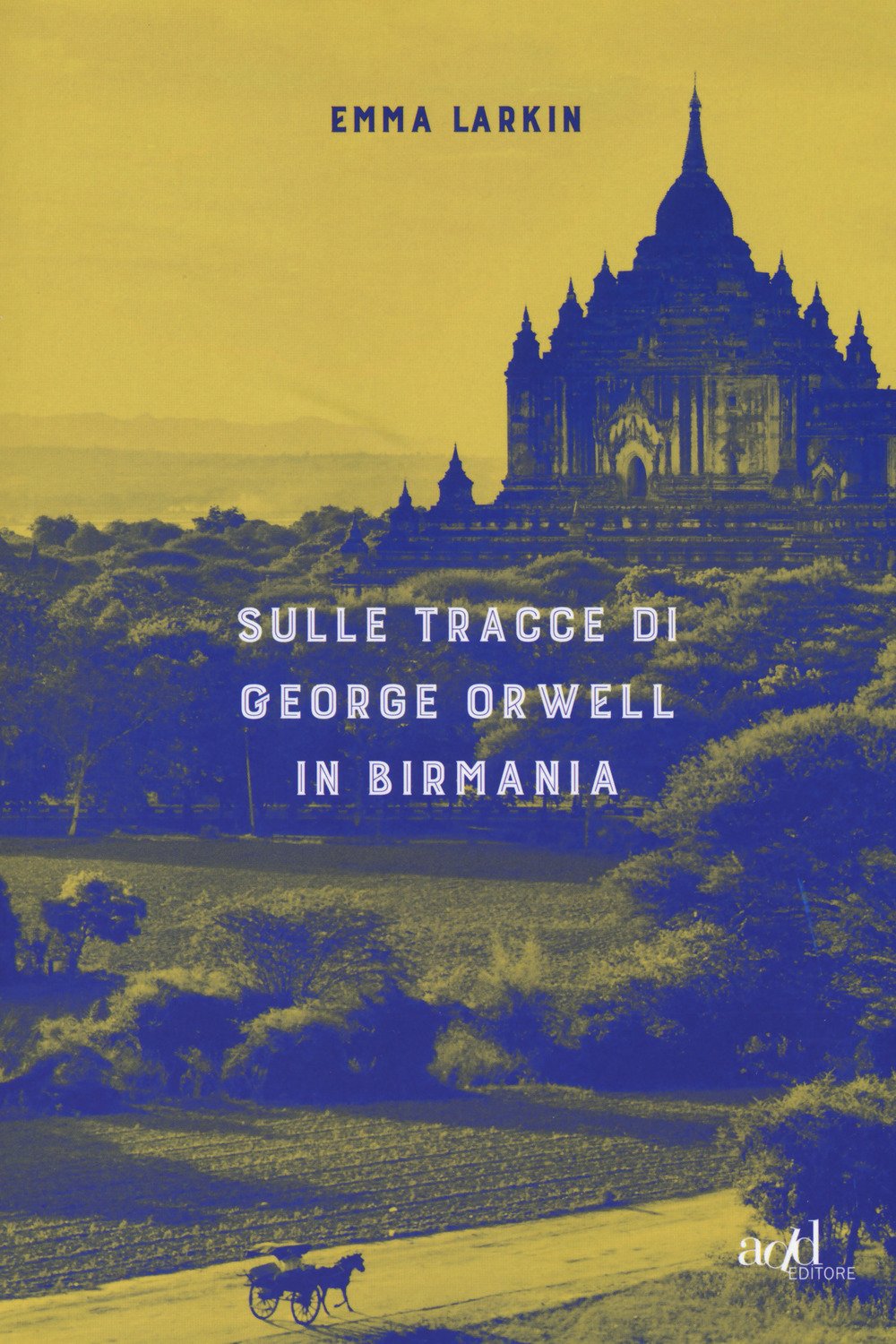 Sulle tracce di George Orwell in Birmania book