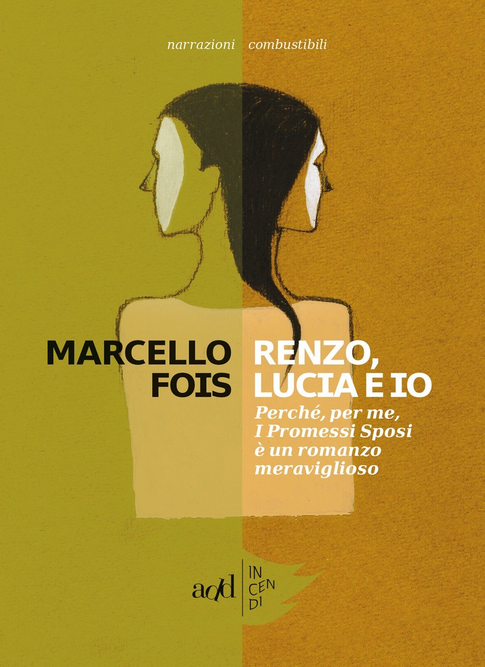Renzo, Lucia e io. Perché, per me, «I promessi sposi» è un romanzo meraviglioso book