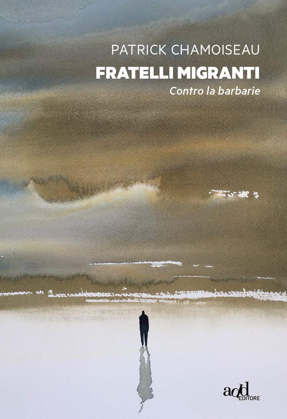 Fratelli migranti. Contro la barbarie book