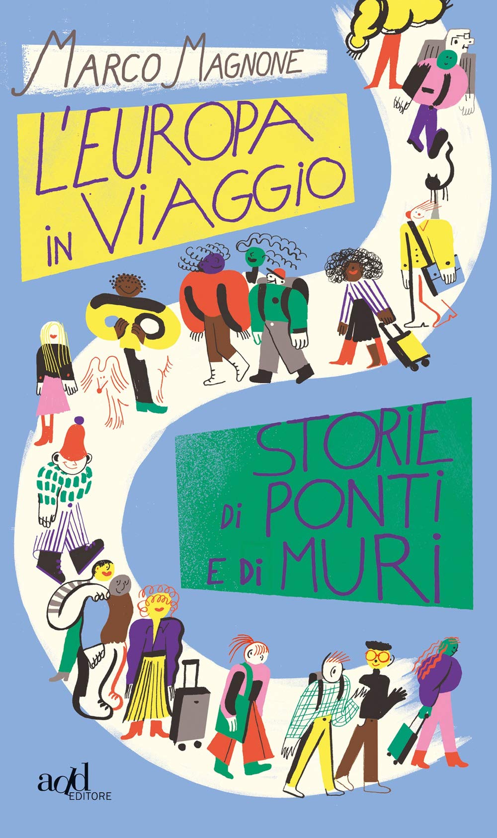 L'Europa in viaggio. Storie di ponti e di muri book