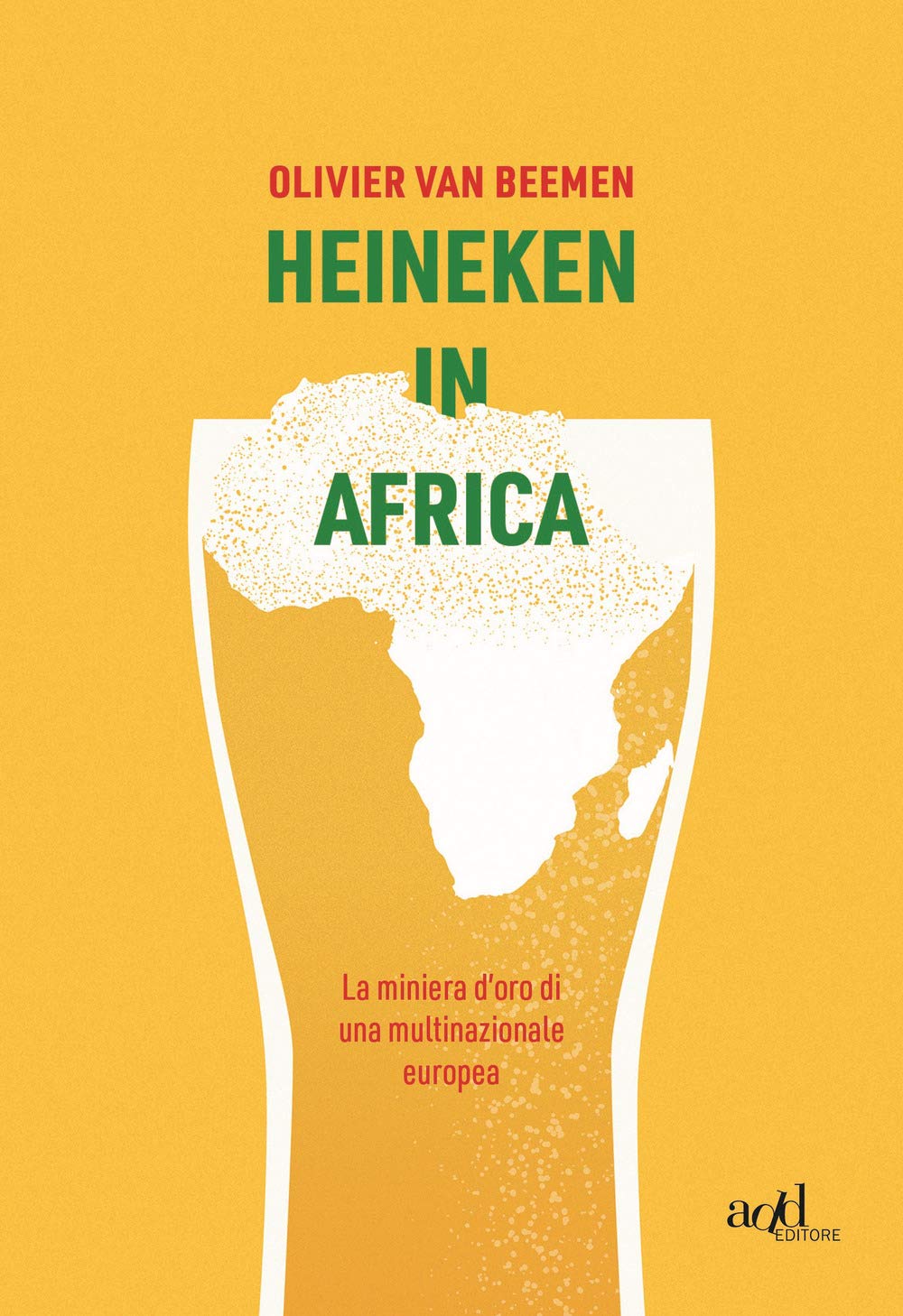 Heineken in Africa. La miniera d'oro di una multinazionale europea Books