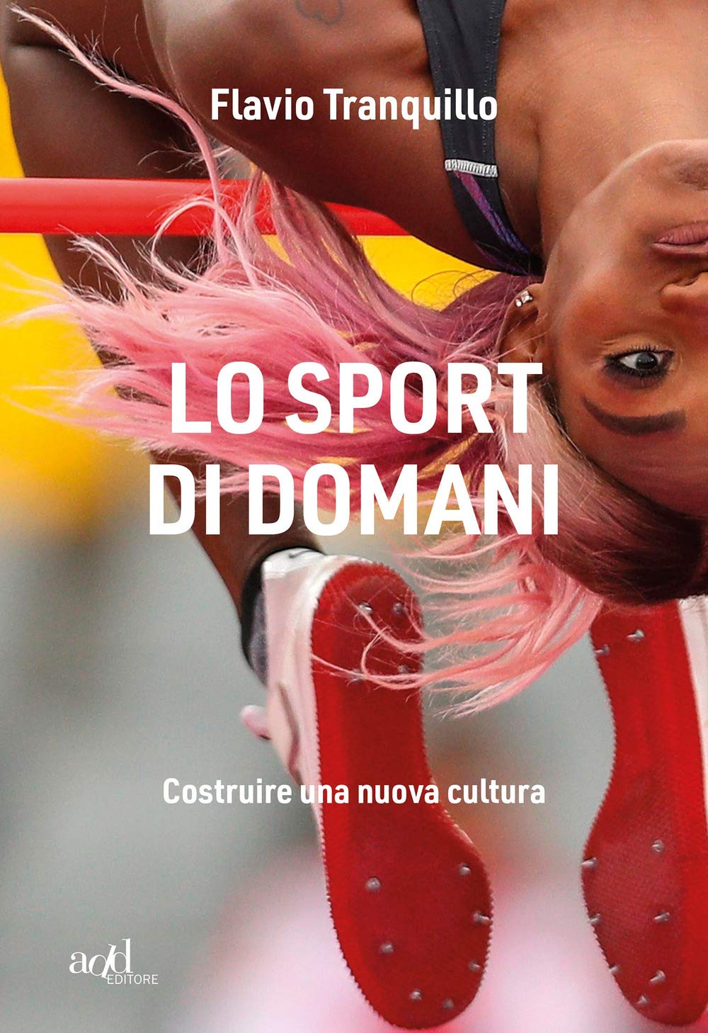 Lo sport di domani. Costruire una nuova cultura Books
