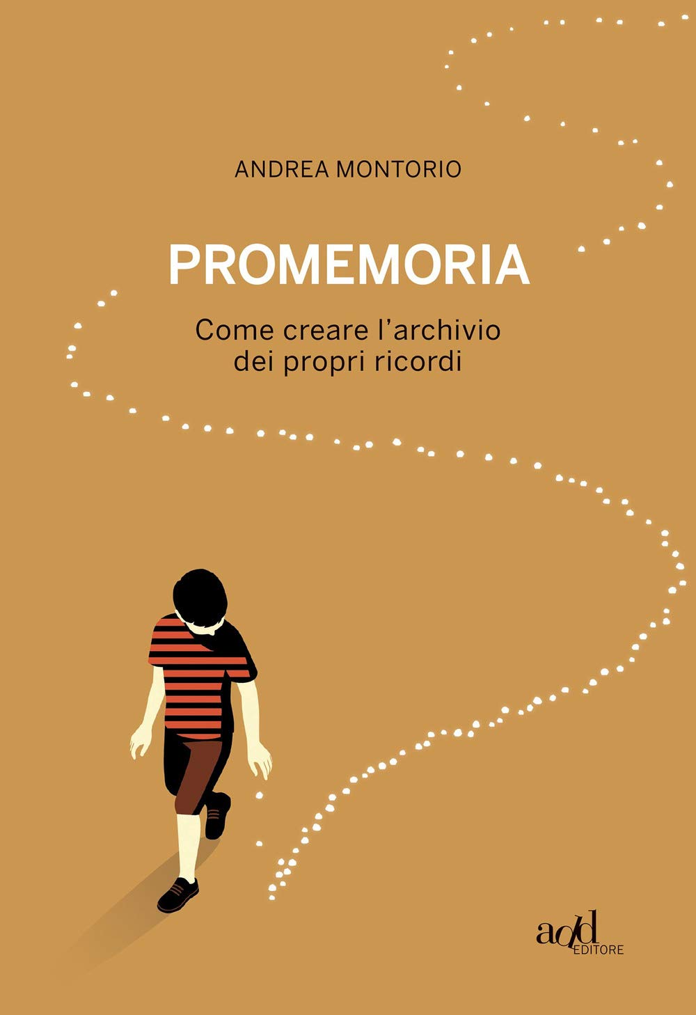 Promemoria. Come creare l'archivio dei propri ricordi Social Sciences