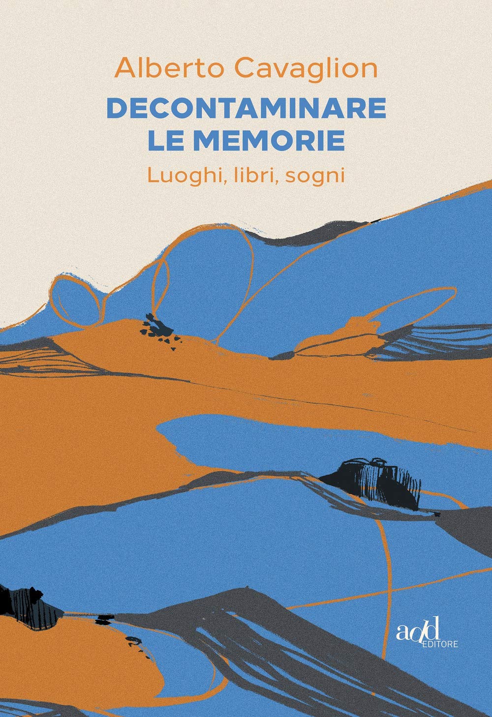 Decontaminare le memorie. Luoghi, libri, sogni book