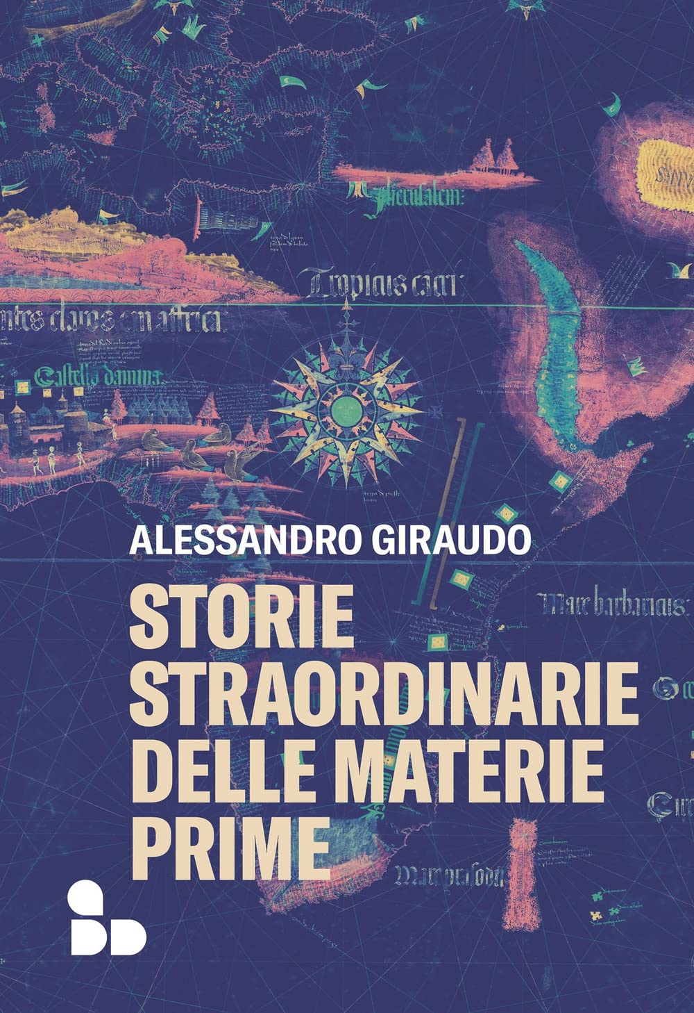 Storie straordinarie delle materie prime book