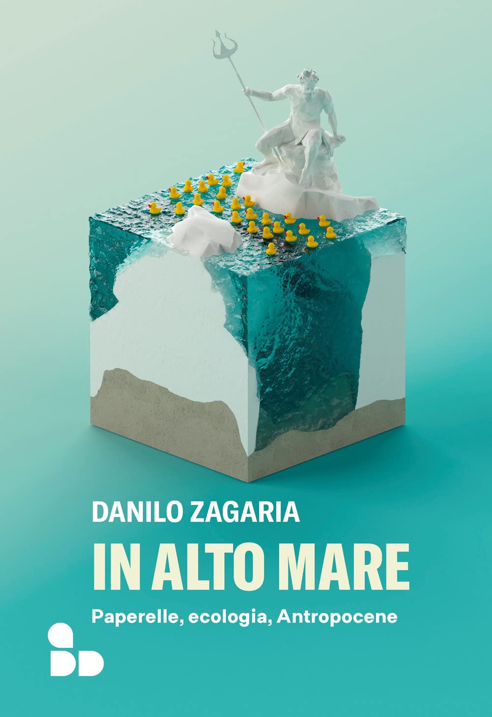 In alto mare. Paperelle, ecologia, Antropocene book