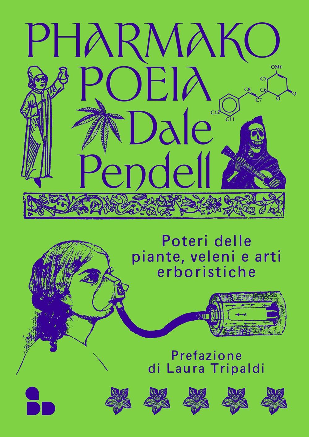 Pharmako. Poeia. Poteri delle piante, veleni e arti erboristiche book