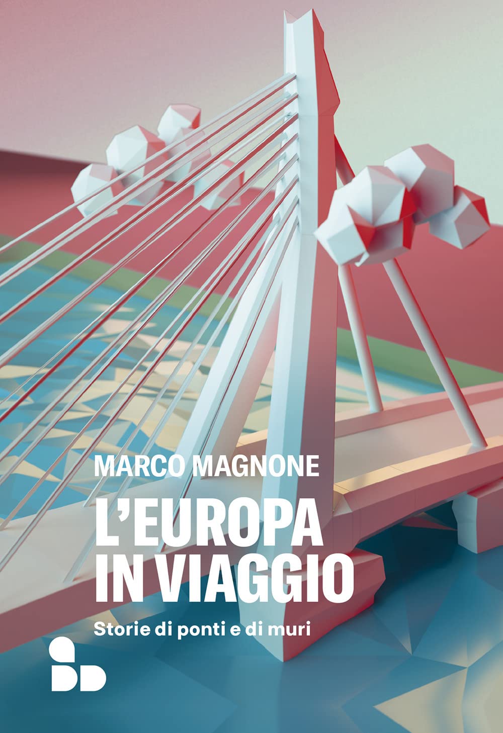 L' Europa in viaggio. Storie di ponti e di muri book