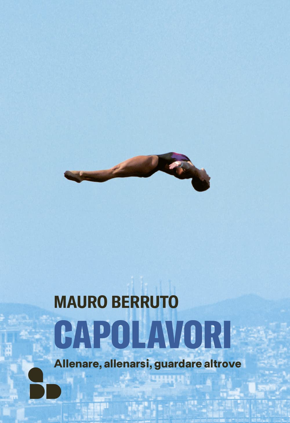 Capolavori. Allenare, allenarsi, guardare altrove (Sport) Sports