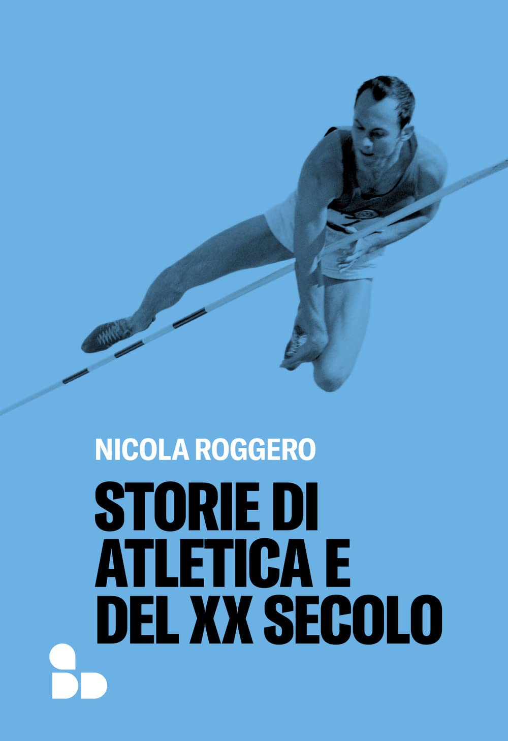 Storie di atletica e del XX secolo (Sport) Politics & History