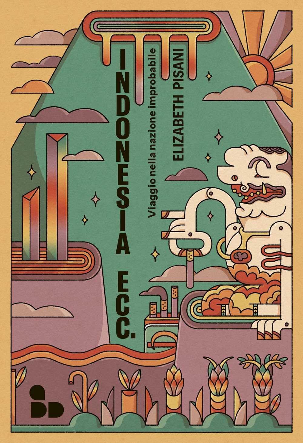 Indonesia ecc. Viaggio nella nazione improbabile book