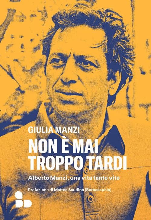 Non è mai troppo tardi. Alberto Manzi, una vita tante vite book