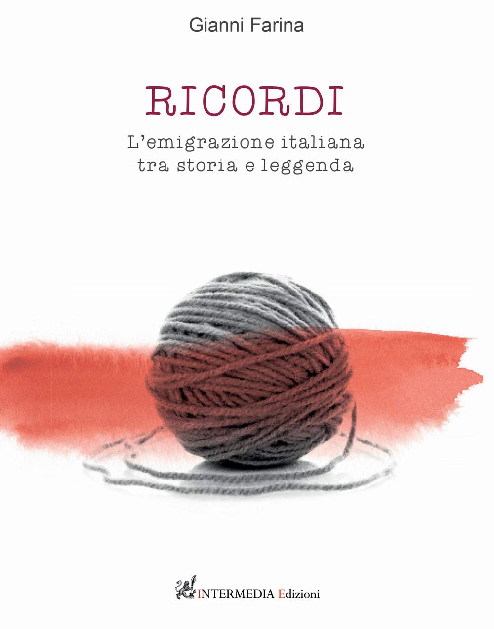 Ricordi. L’emigrazione italiana tra storia e leggenda book