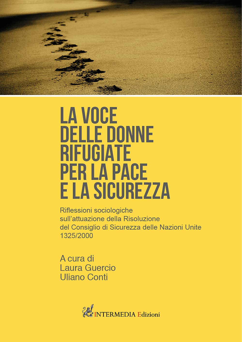 La voce delle donne rifugiate per la pace e la sicurezza. Riflessioni sociologiche sull'attuazione della Risoluzione del Consiglio di Sicurezza delle Nazioni Unite 1325/2000 book