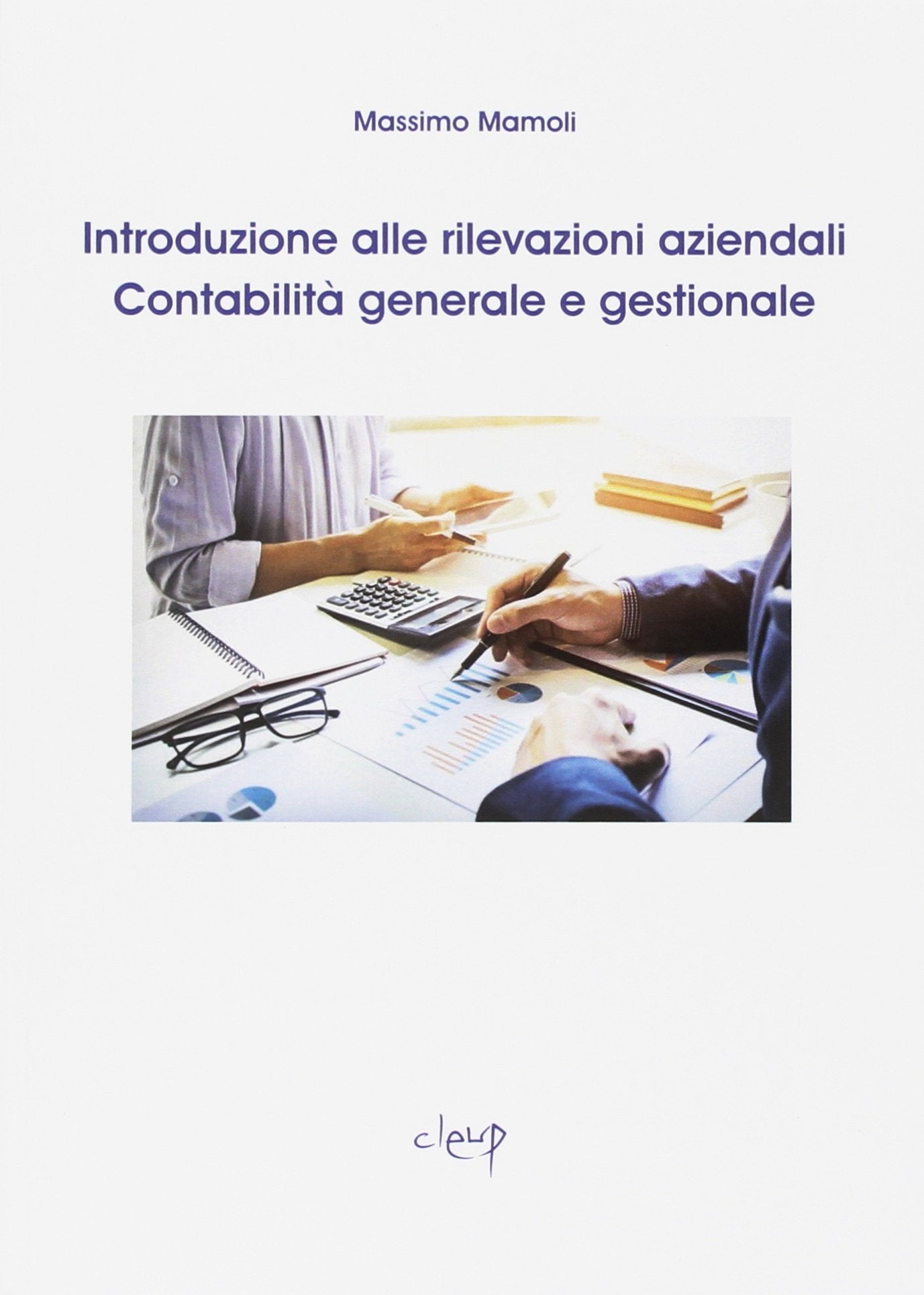 Introduzione alle rilevazioni aziendali. Contabilità generale e gestionale Business, Finance & Career