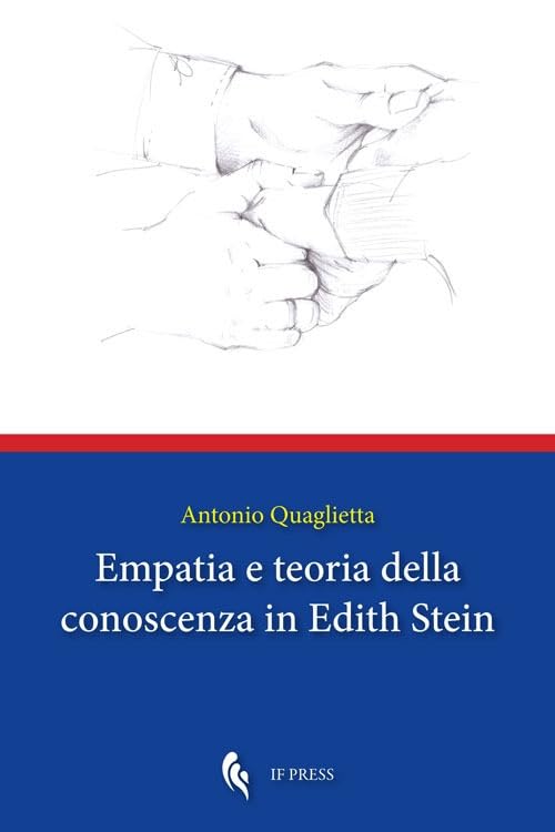 Empatia e teoria della conoscenza in Edith Stein (Theoretical Philosophy, Band 4) Philosophy