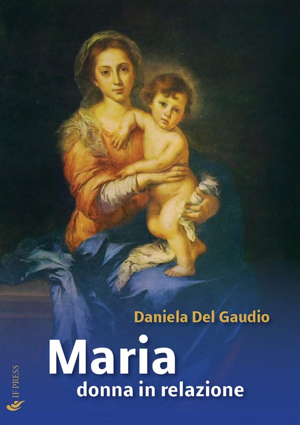 Maria donna in relazione. Saggi di mariologia a dimensione antropologica e relazionale book