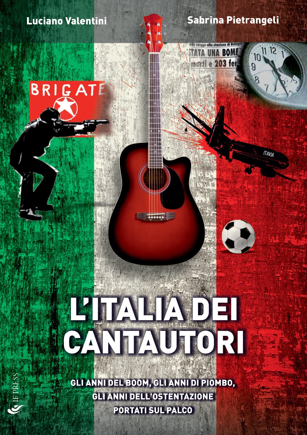 L'Italia dei cantautori: gli anni del boom, gli anni di piombo, gli anni dell’ostentazione portati sul palco book