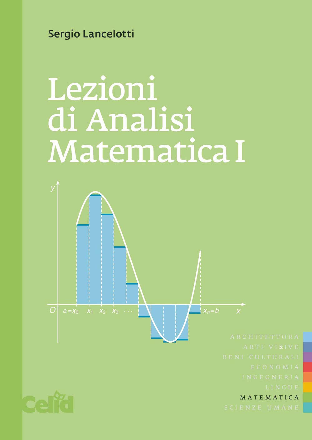 Lezioni di analisi matematica 1 (Quaderni di matematica per scienze appl.) Mathematics