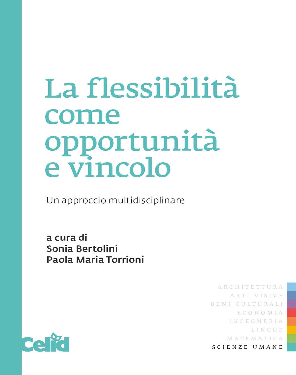 La flessibilità come opportunità e vincolo. Un approccio multidisciplinare book