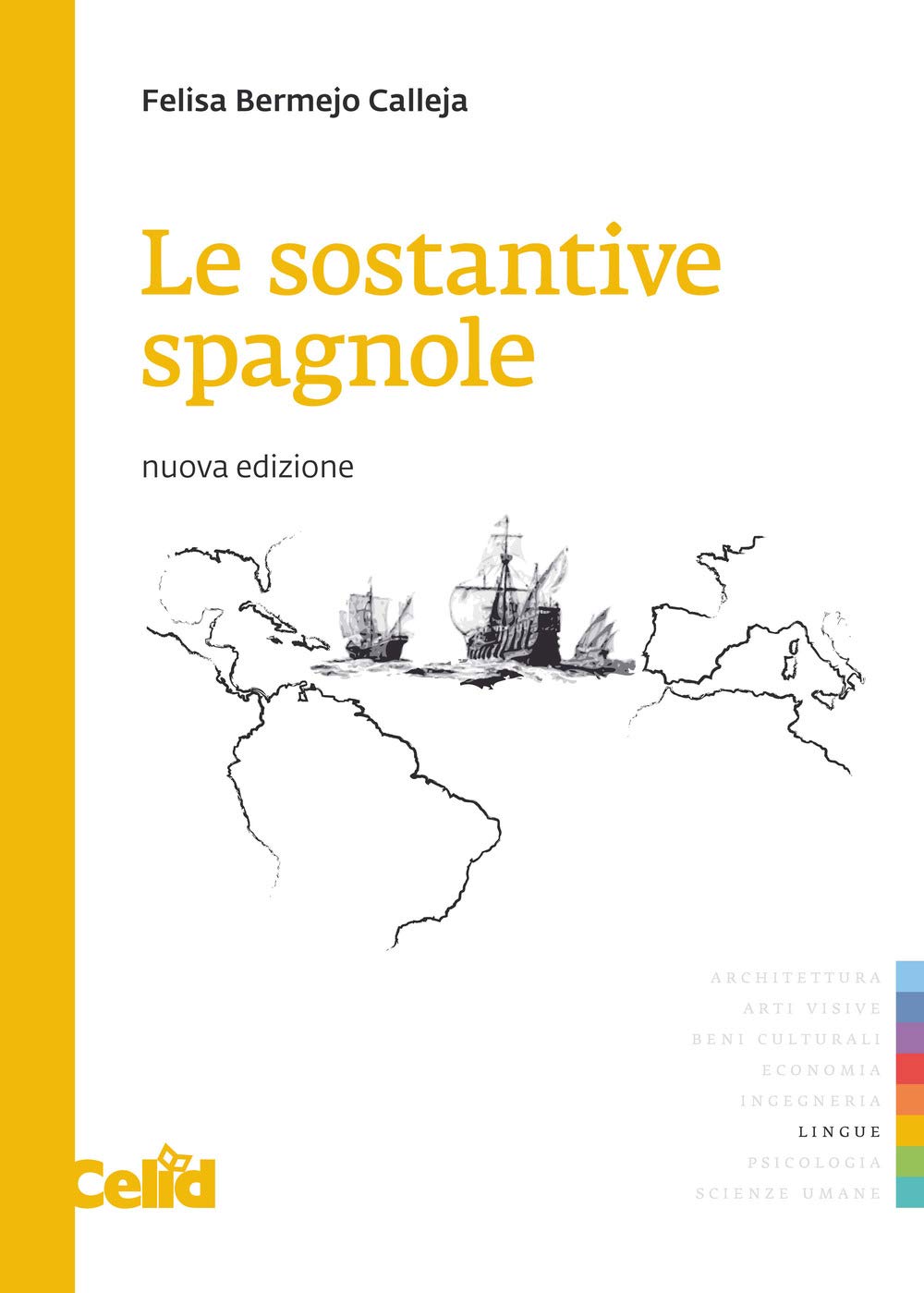 Le sostantive spagnole. Nuova ediz. book