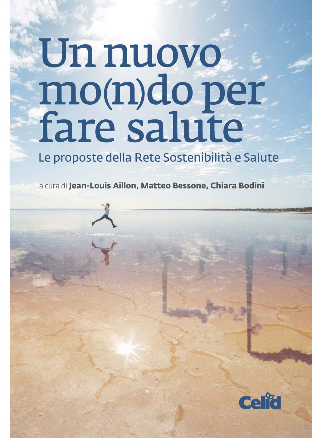 Un nuovo mo(n)do per fare salute. Le proposte della Rete Sostenibilità e Salute book