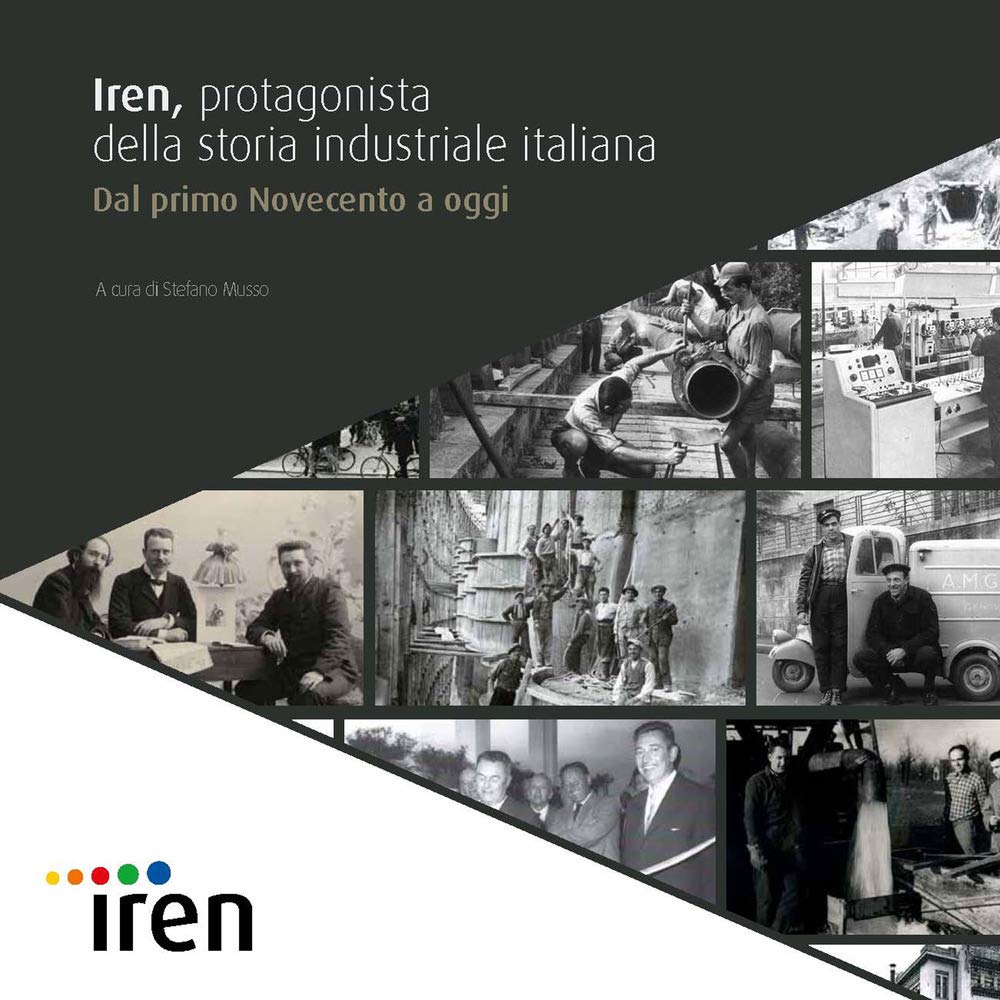Iren, protagonista della storia industriale italiana. Dal primo Novecento a oggi book