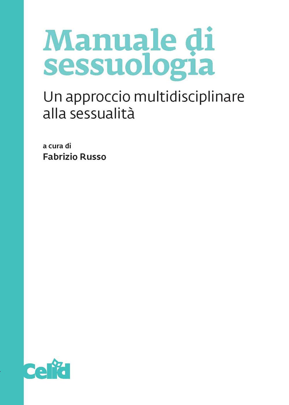 Manuale di sessuologia. Un approccio multidisciplinare alla sessualità book