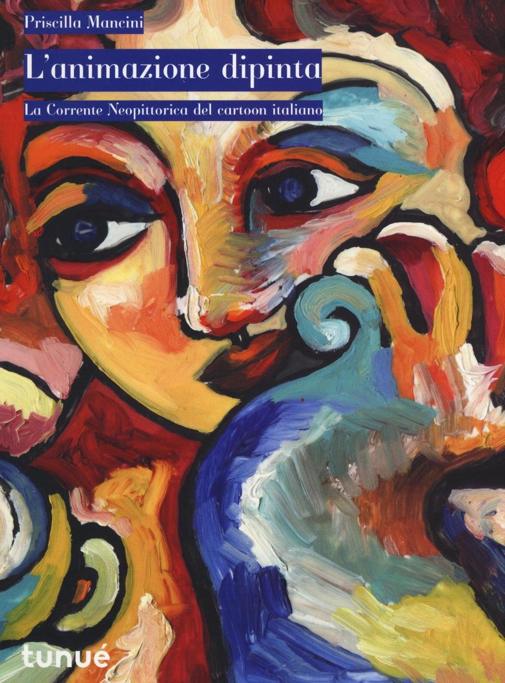 L'animazione dipinta. La corrente neopittorica del cartoon italiano book