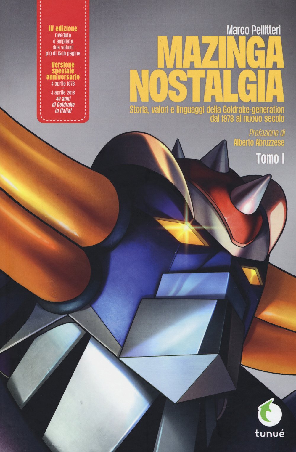 Mazinga nostalgia. Storia, valori e linguaggi della Goldrake-generation. Ediz. ampliata (Vol. 1) book