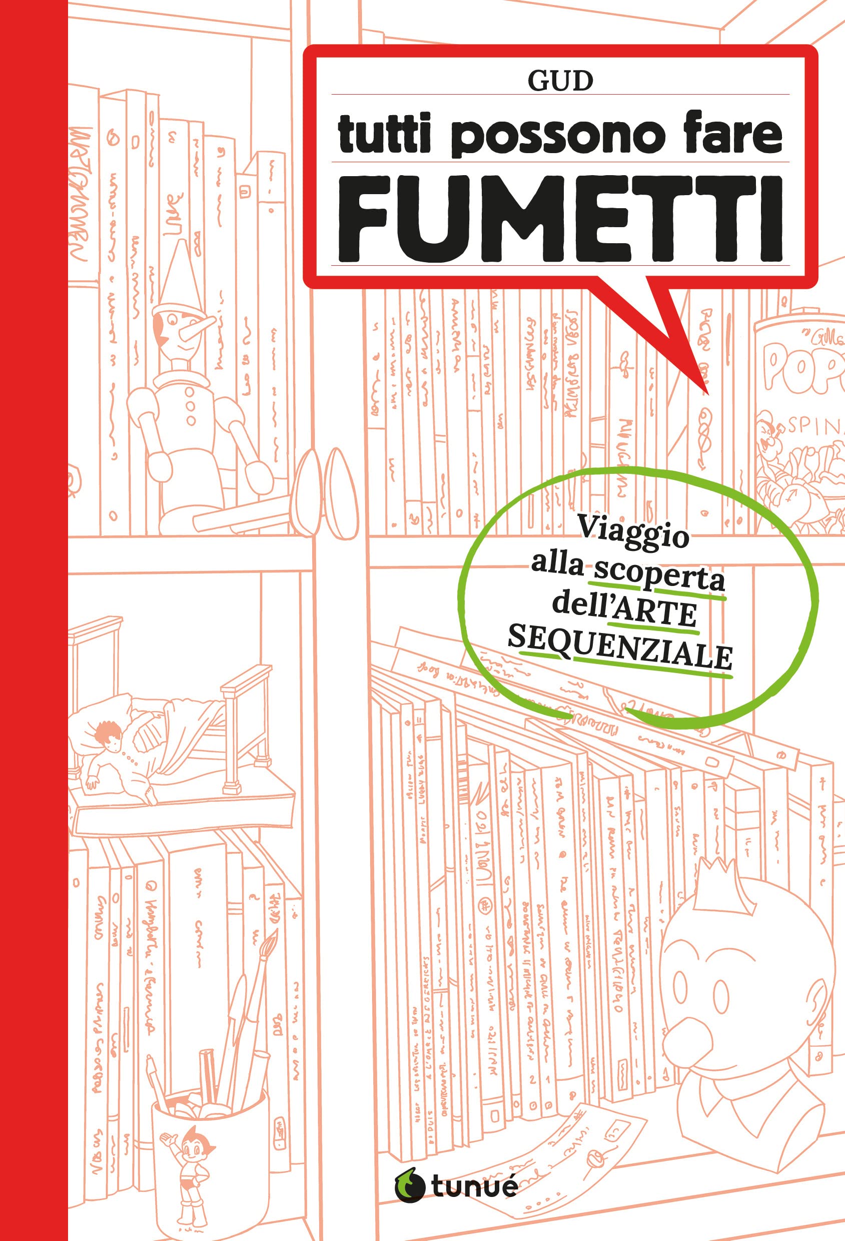 Tutti possono fare fumetti. Viaggio alla scoperta dell'arte sequenziale. Ediz. illustrata book