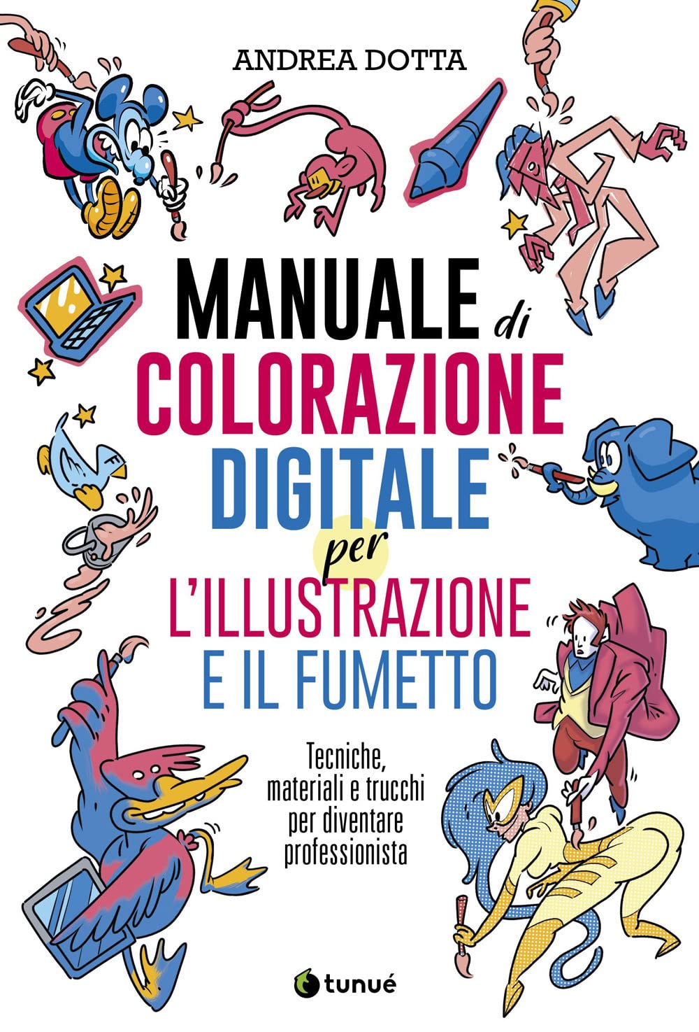 Manuale di colorazione digitale per l'illustrazione e il fumetto. Tecniche, materiali e trucchi per diventare professionista book