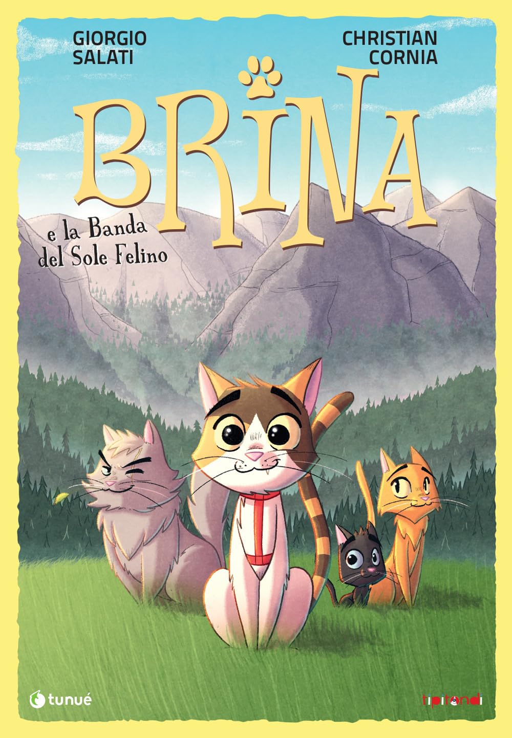 Brina e la banda del sole felino. Nuova ediz. book