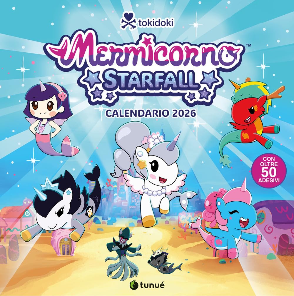 Tokidoki Mermicorno Starfall. Calendario 2026 da parete con 50 stickers esclusivi. Con 50 Adesivi Non-fiction