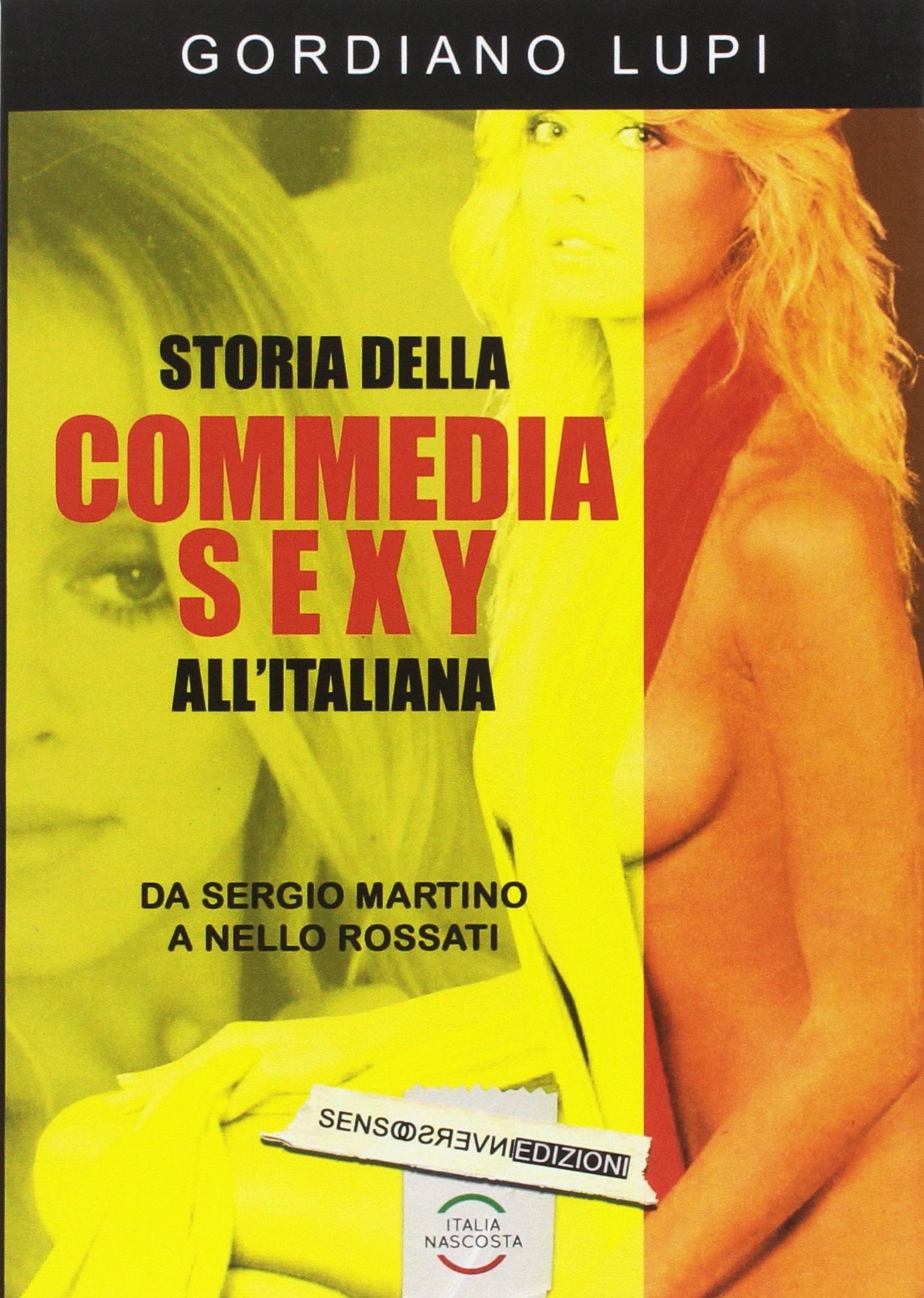 Storia della commedia sexy all'italiana (ItaliaNascosta) Film, Art & Culture