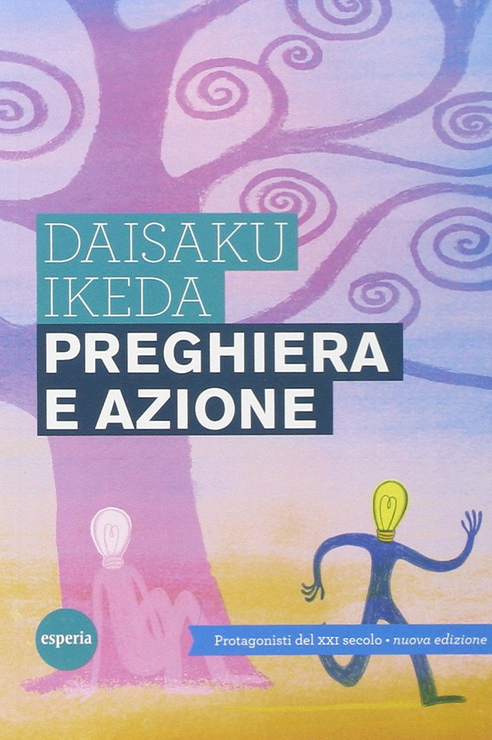 Preghiera e azione. Protagonisti del XXI secolo (Lineamenti) Religion & Esotericism
