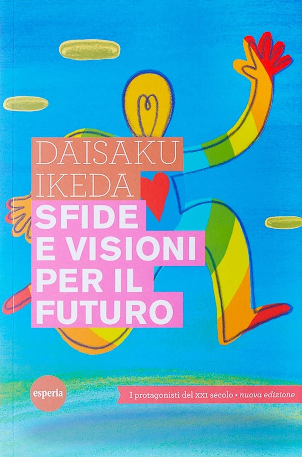 Sfide e visioni per il futuro. Protagonisti del XXI secolo book