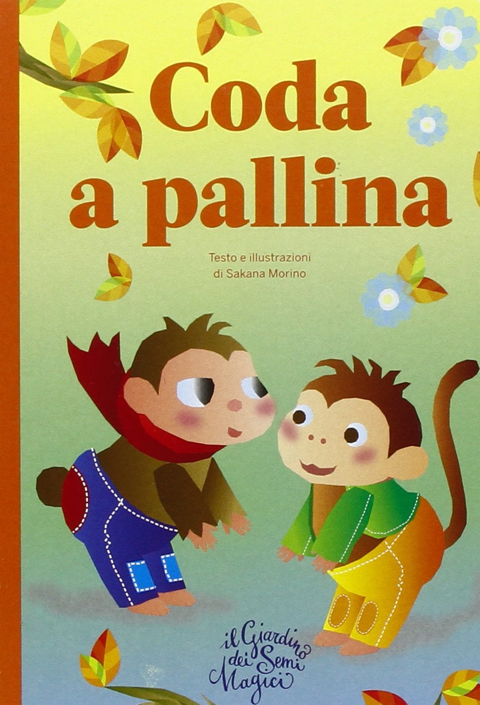 Coda a pallina. Il giardino dei semi magici book