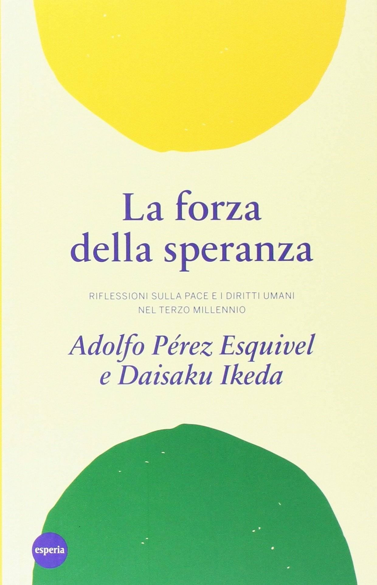 La forza della speranza (Nuovo umanesimo) Religion & Esotericism