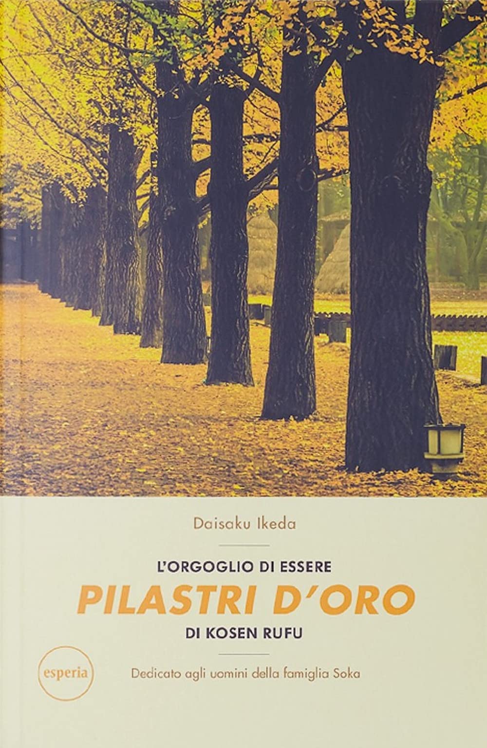 L'orgoglio di essere pilastri d'oro di kosen rufu. Dedicato agli uomini della famiglia Soka book