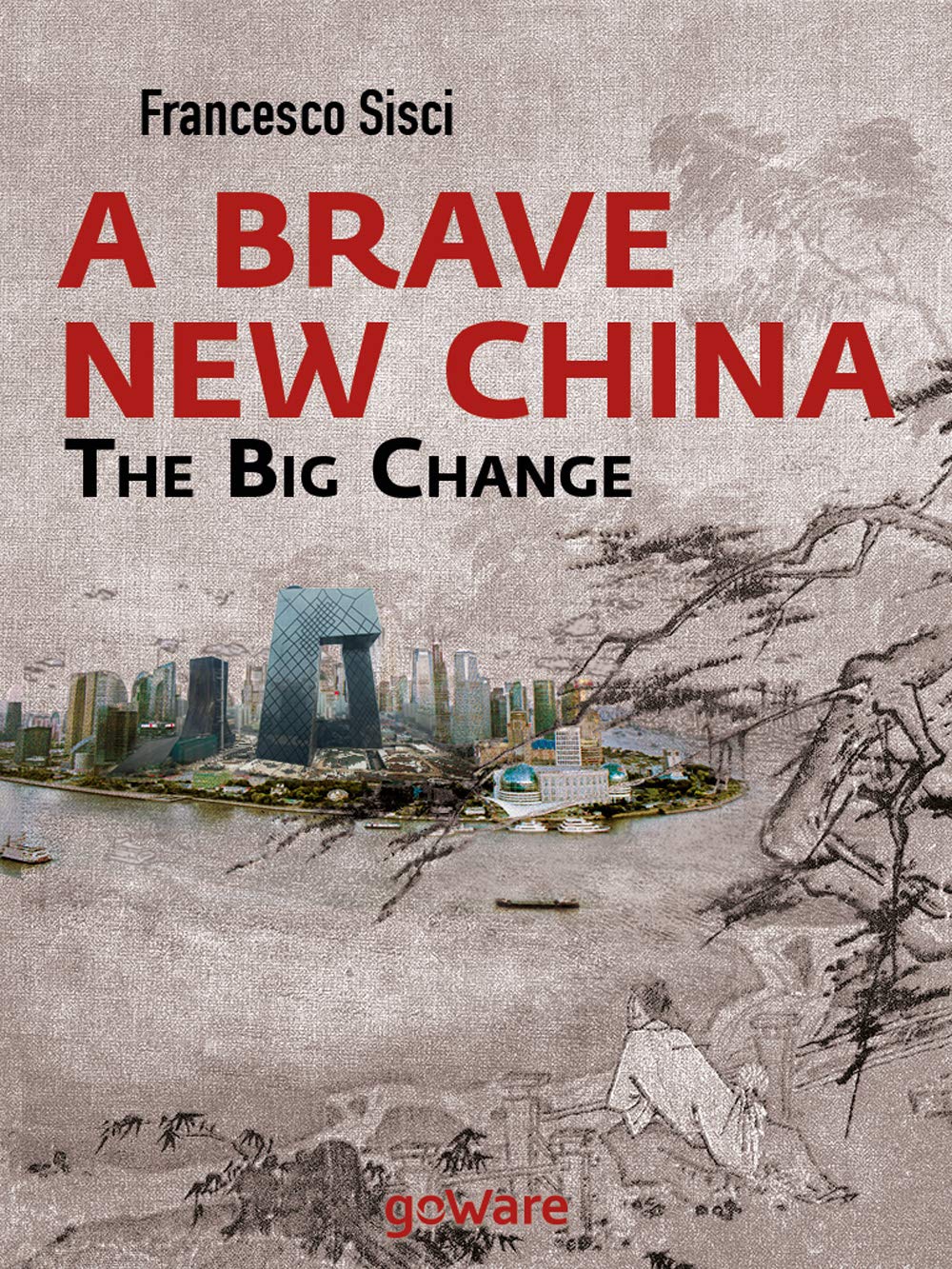 A Brave New China. The big Change Business, Finance & Career