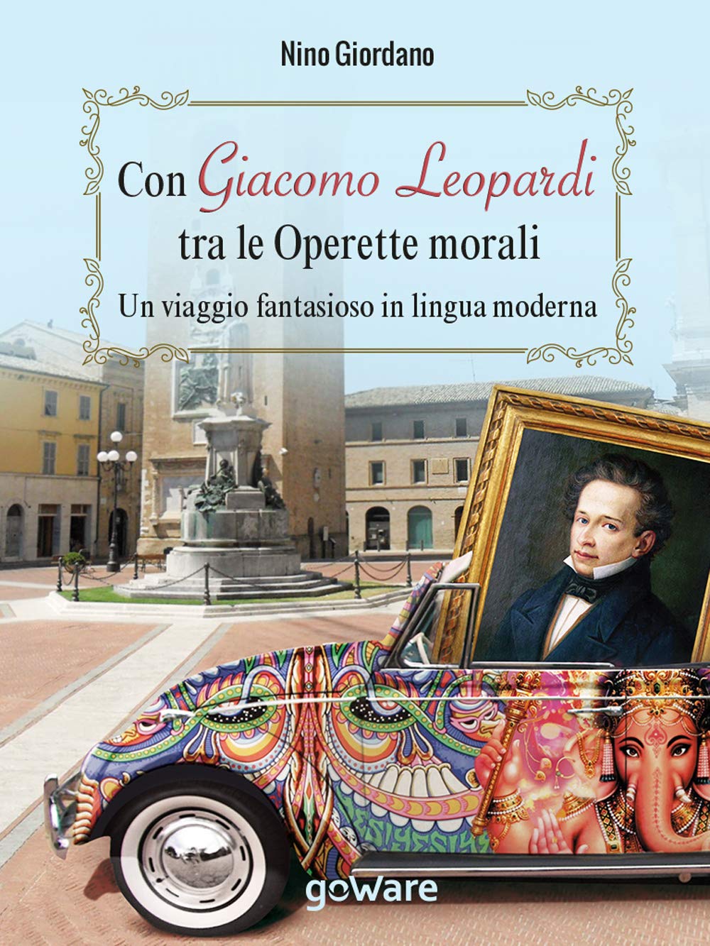 Con Giacomo Leopardi tra le Operette morali. Un viaggio fantasioso in lingua moderna (goprof) Contemporary literature