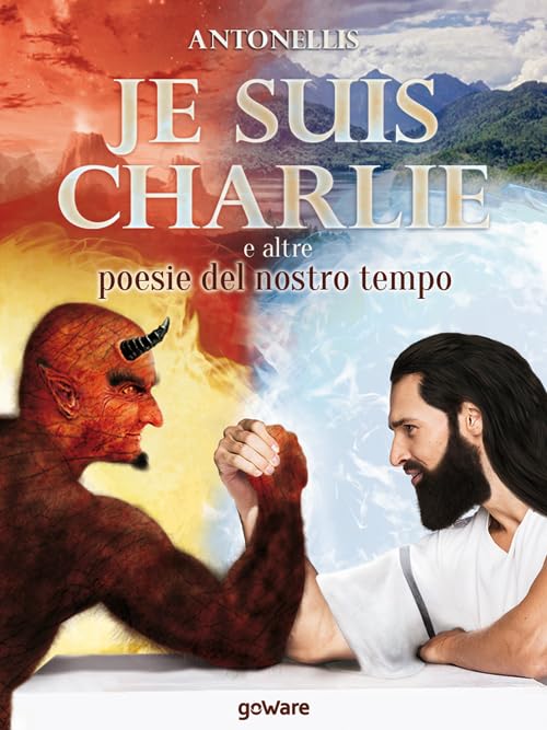 Je suis Charlie e altre poesie del nostro tempo (Poesia) Poetry