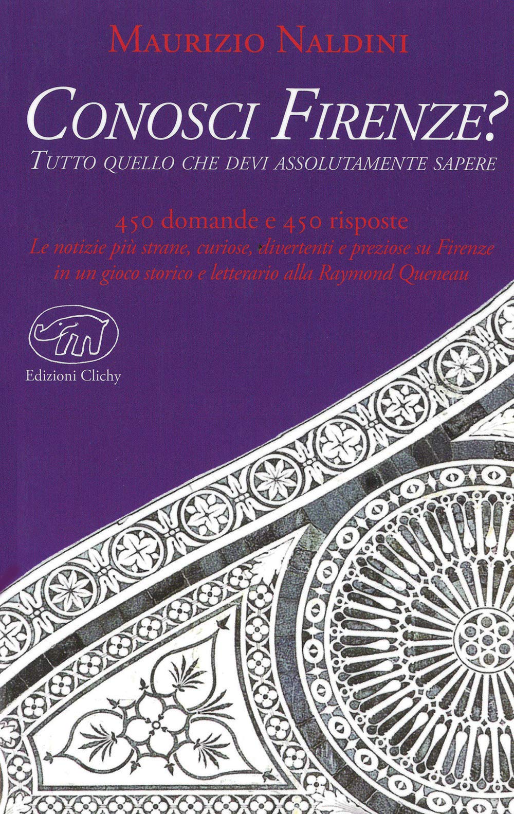 Conosci Firenze? Tutto quello che devi assolutamente sapere book