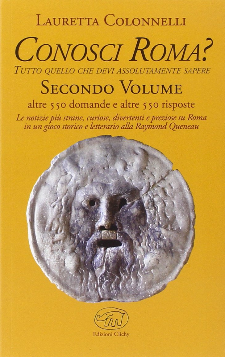 Conosci Roma? Tutto ciò che devi assolutamente sapere (Vol. 2) book