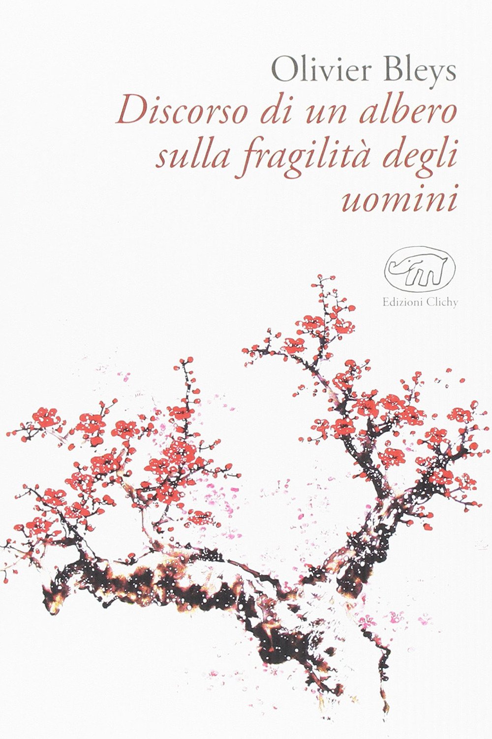 Discorso di un albero sulla fragilità degli uomini book