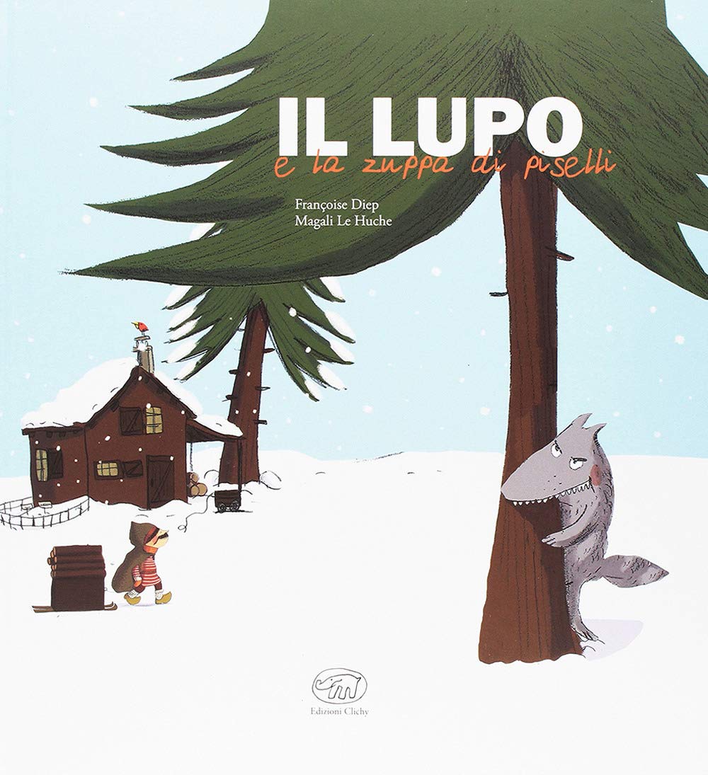 Il lupo e la zuppa di piselli. Ediz. a colori book
