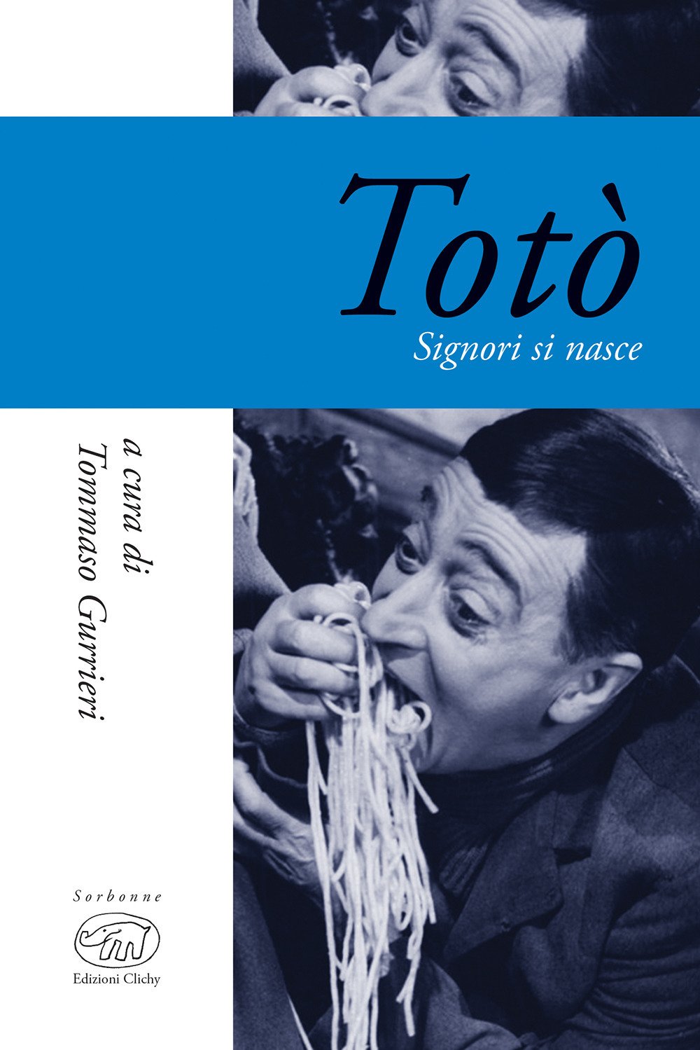 Totò. Signori si nasce book