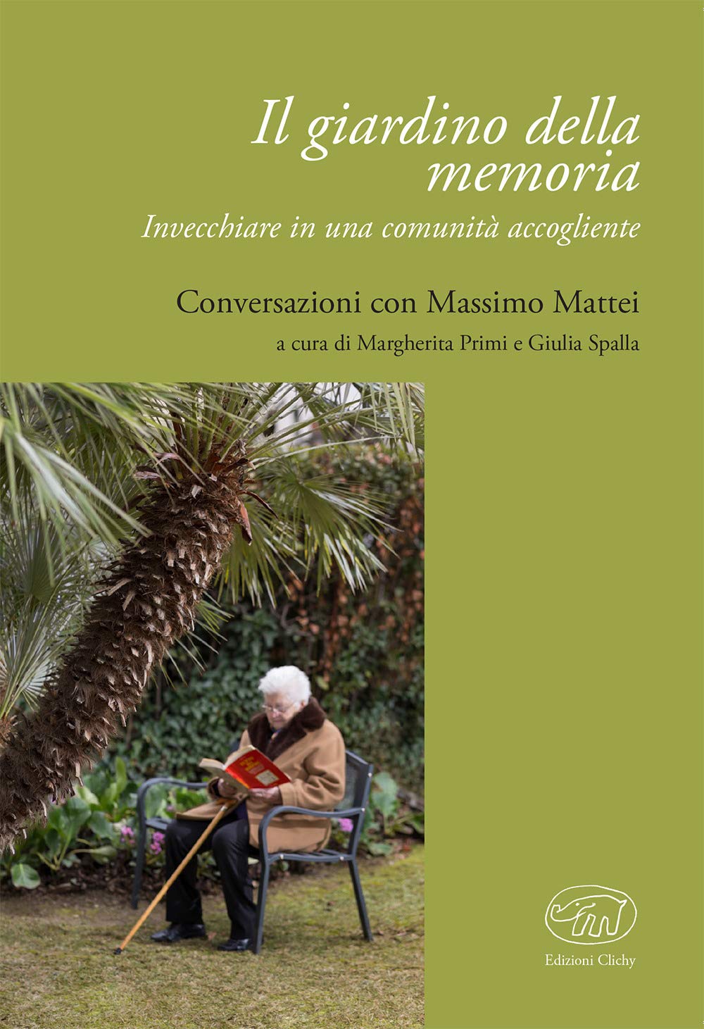 Il giardino della memoria. Invecchiare in una comunità accogliente Social Sciences