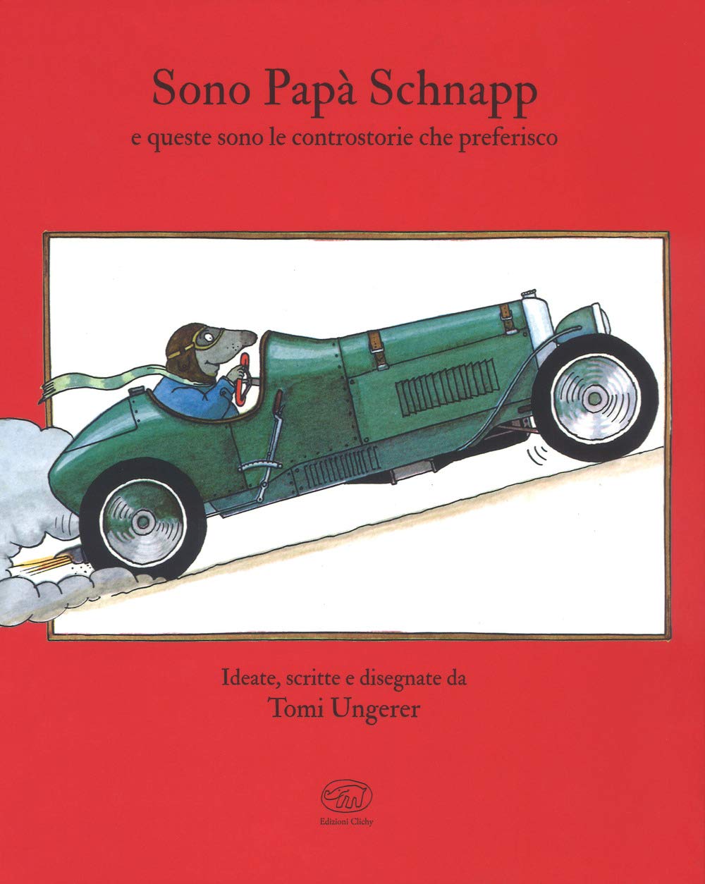 Io sono papà Schnapp e queste sono le controstorie che preferisco Children's books